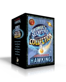 Image for George's Secret Key Complete Paperback Collection (Boxed Set) : George's Secret Key to the Universe; George's Cosmic Treasure Hunt; George and the Big Bang; George and the Unbreakable Code; George and