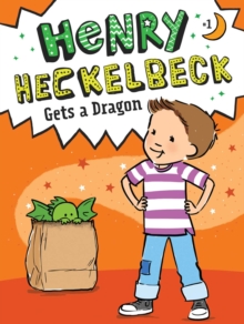 Image for Henry Heckelbeck Gets a Dragon