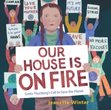 Image for Our house is on fire  : Greta Thunberg's call to save the planet