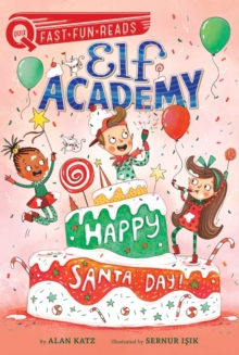 Image for Happy Santa Day!: Elf Academy 3