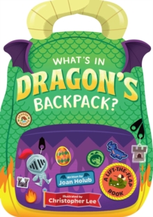 Image for What's in Dragon's Backpack? : A Lift-the-Flap Book