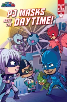 Image for PJ Masks Save the Daytime! : Ready-to-Read Graphics Level 1