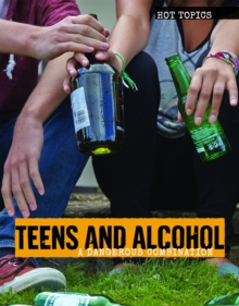 Image for Teens and alcohol: a dangerous combination