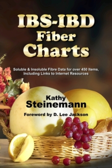Image for IBS-IBD Fiber Charts : Soluble & Insoluble Fibre Data for Over 450 Items, Including Links to Internet Resources