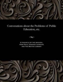 Image for Conversations about the Problems of Public Education, Etc.