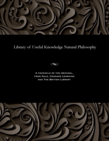 Image for Library of Useful Knowledge Natural Philosophy