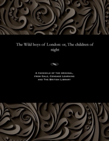 Image for The Wild Boys of London : Or, the Children of Night
