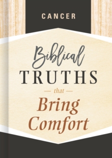 Image for Cancer: biblical truths that bring comfort.