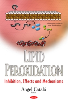 Image for Lipid Peroxidation : Inhibition, Effects & Mechanisms