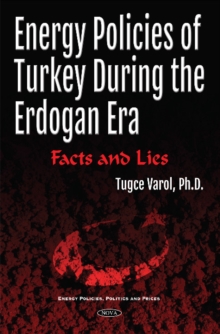 Image for Energy Policies of Turkey During the Erdogan Era : Facts and Lies