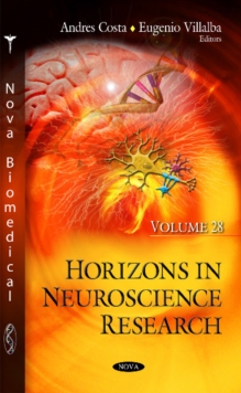 Image for Horizons in Neuroscience Research : Volume 28
