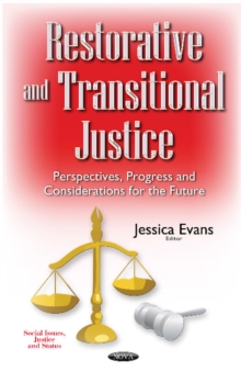 Image for Restorative & Transitional Justice : Perspectives, Progress & Considerations for the Future
