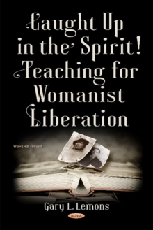 Image for Caught up in the Spirit! : Teaching for Womanist Liberation
