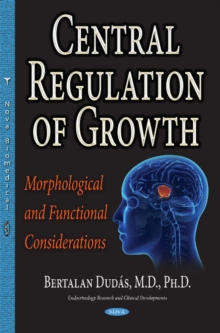 Image for Central Regulation of Growth : Morphological & Functional Considerations