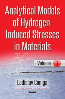 Image for Analytical Models of Hydrogen-Induced Stresses in Materials I
