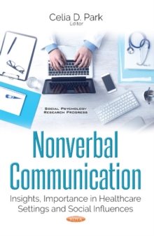 Image for Nonverbal Communication : Insights, Importance in Healthcare Settings & Social Influences