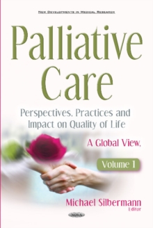 Image for Palliative Care -- Perspectives, Practices & Impact on Quality of Life
