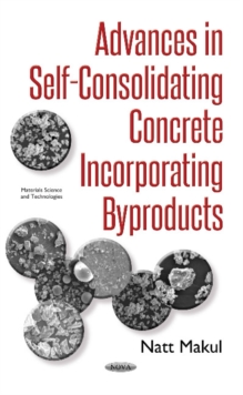 Image for Advances in Self-Consolidating Concrete Incorporating Byproducts
