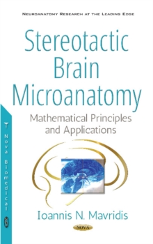 Image for Stereotactic Brain Microanatomy : Mathematical Principles & Applications
