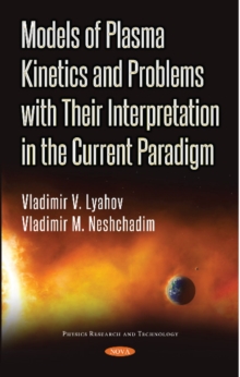 Models of Plasma Kinetics and Problems with Their Interpretation in the Current Paradigm