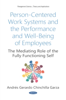 Person-Centered Work Systems and the Performance and Well-Being of Employees