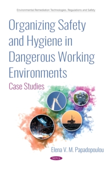 Image for Organizing safety and hygiene in dangerous working environments: case studies
