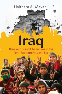 Image for Iraq: The Continuing Challenges in the  Post-Saddam Hussein Era
