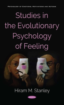 Image for Studies in the Evolutionary Psychology of Feeling
