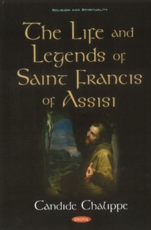 Life and Legends of Saint Francis of Assisi