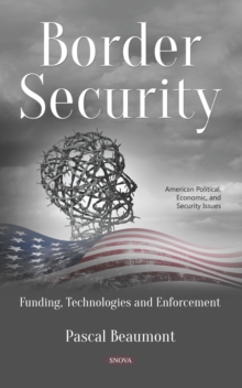 Image for Border Security: Funding, Technologies and Enforcement