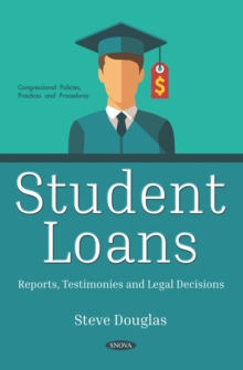 Image for Student Loans: Reports, Testimonies and Legal Decisions