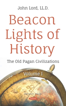 Image for Beacon Lights of History: Volume I -- The Old Pagan Civilizations