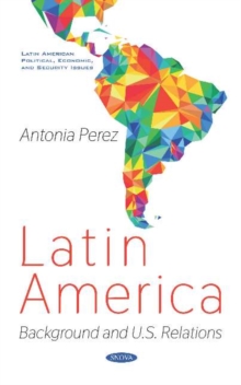 Image for Latin America : Background and U.S. Relations