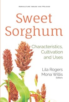 Image for Sweet Sorghum: Characteristics, Cultivation and Uses