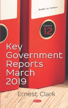 Image for Key Government Reports -- Volume 12 : March 2019