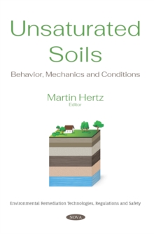 Image for Unsaturated Soils: Behavior, Mechanics and Conditions
