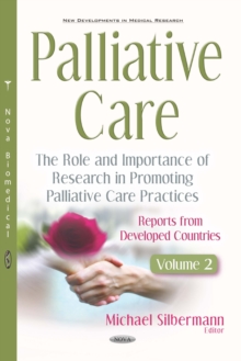 Image for Palliative Care: The Role and Importance of Research in Promoting Palliative Care Practices: Reports from Developed Countries. Volume 2.