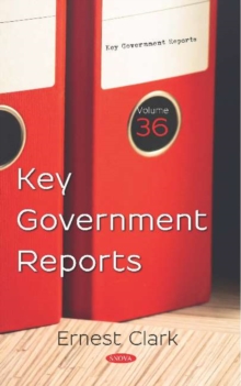 Image for Key Government Reports. Volume 36