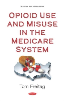 Image for Opioid Use and Misuse in the Medicare System
