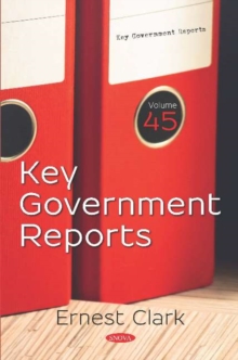 Image for Key Government Reports. Volume 45 : Volume 45