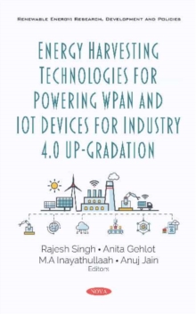 Image for Energy Harvesting Technologies for Powering WPAN and IoT Devices for Industry 4.0 Up-Gradation