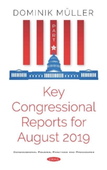 Image for Key Congressional Reports for August 2019 : Part VI
