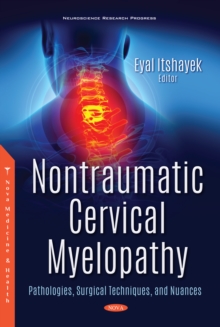 Image for Nontraumatic Cervical Myelopathy: Pathologies, Surgical Techniques, and Nuances