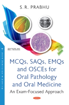 Image for MCQs, SAQs, EMQs and OSCEs for Oral Pathology and Oral Medicine : An Exam-Focused Approach