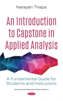 Image for An Introduction to Capstone in Applied Analysis : A Fundamental Guide for Students and Instructors