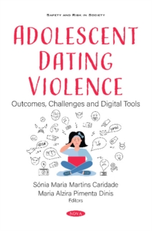 Image for Adolescent Dating Violence : Outcomes, Challenges and Digital Tools