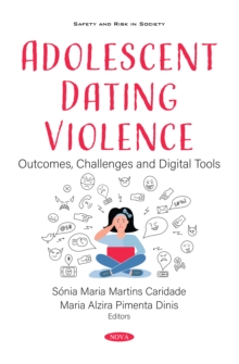 Image for Adolescent Dating Violence: Outcomes, Challenges and Digital Tools