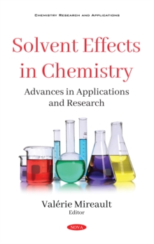 Image for Solvent Effects in Chemistry: Advances in Applications and Research