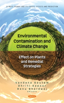 Image for Environmental Contamination and Climate Change: Effect on Plants and Remedial Strategies
