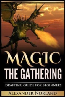 Image for Magic The Gathering : Drafting Guide For Beginners (MTG, Deck Building, Strategy)
